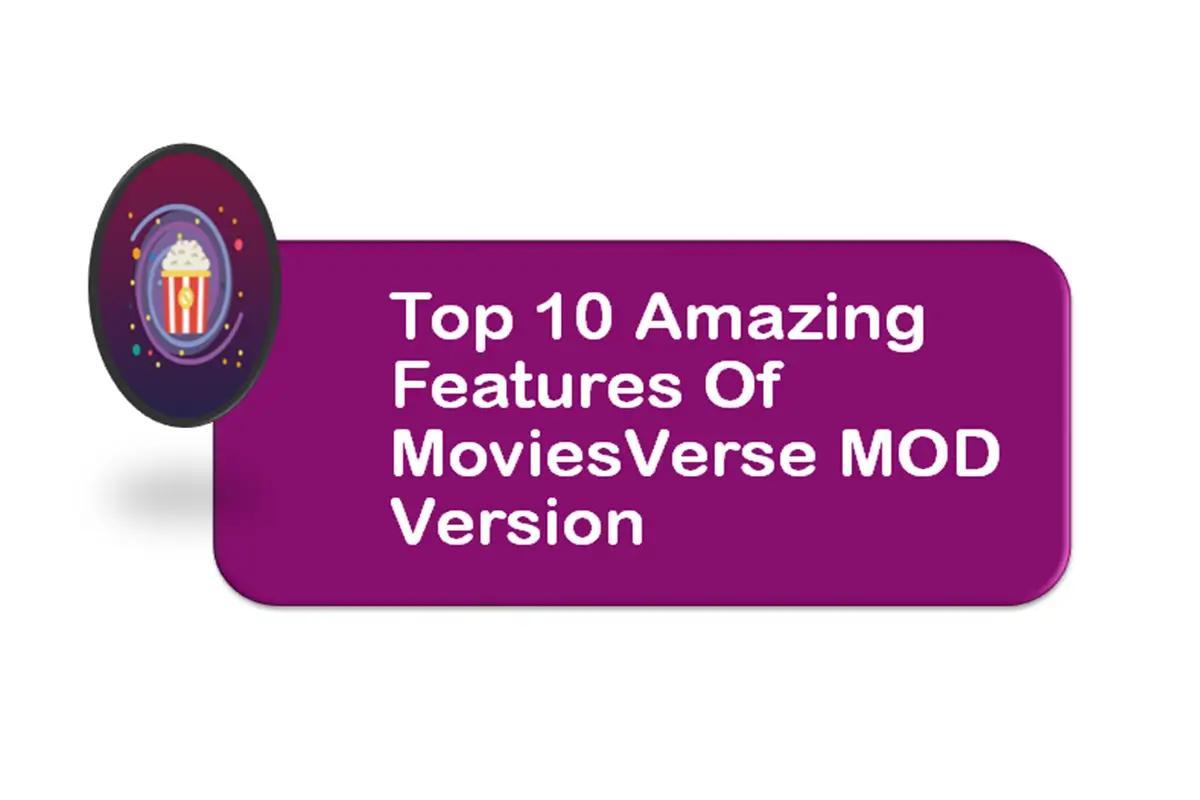 Top 10 Amazing Features of MoviesVerse MOD Version